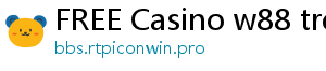 FREE Casino w88 tren di dong