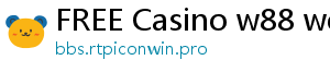 FREE Casino w88 welcome